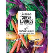 Je Cultive De Super Légumes Dans Mon Potager
