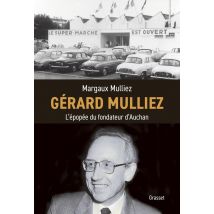 Gérard Mulliez : L'Épopée Du Fondateur D'Auchan