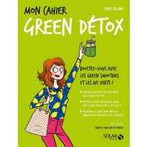 Mon Cahier : Green Détox (édition 2017)