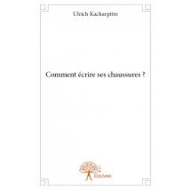 Comment Écrire Ses Chaussures ?