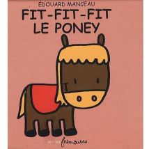 Fit-fit-fit, Le Poney