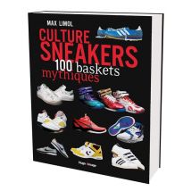 Culture Sneakers 100 Baskets Mythiques