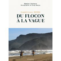 Du Flocon À La Vague - Expéditions Odisea