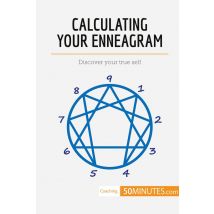 Calculating Your Enneagram : Discover Your True Self