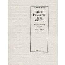 Vies De Philosophes Et De Sophistes