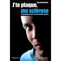 J'Te Plaque, Ma Sclerose