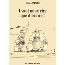 I Vaut Miux Rire Que D'Braire