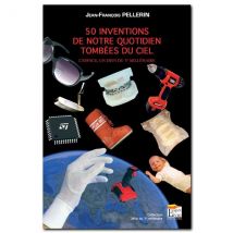 50 Inventions De Notre Quotidien Tombeés Du Ciel - L'Espace, Un Défi Du 3e Millénaire