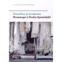 Dentelles Et Broderies - Hommage À Youlie Spantidaki