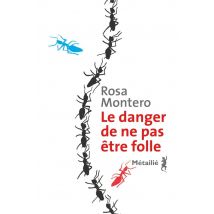 Le Danger De Ne Pas Être Folle