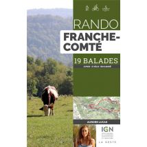 Rando Franche-comté : 19 Balades - A Pied, À Vélo, En Canoë