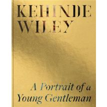 Kehinde Wiley : A Portrait Of A Young Gentleman