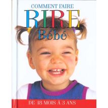 Comment Faire Rire Bebe T.2 - De 18 Mois A 3 Ans