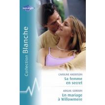 Sa Femme En Secret - Un Mariage À Willomere