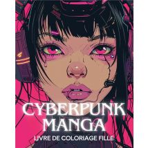 Cyberpunk Manga - Livre De Coloriage Fille
