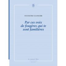 Par Ces Voix De Fougères Qui Te Sont Familières