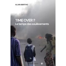 Time Over ? Le Temps Des Soulèvements