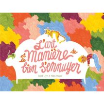 L'Art Et La Manière De Bien S'Ennuyer