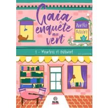 Gaia Enquête Au Vert Tome 1 : Meurtres Et Châtiment