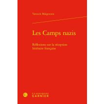 Les Camps Nazis : Réflexions Sur La Réception Littéraire Française