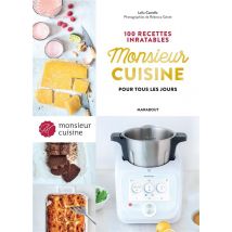 Monsieur Cuisine - 100 Recettes Inratables Pour Tous Les Jours