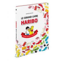 Le Grand Livre Haribo - Histoires Et Recettes De La Marque Culte