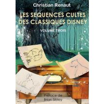 Les Séquences Cultes Des Classiques Disney : Volume 3