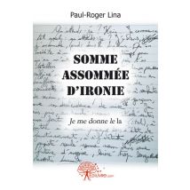 Somme Assommée D'Ironie - Je Me Donne Le La