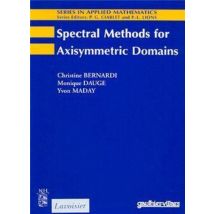 Spectral Methods For Axisymmetric Domains (series In Applied Mathematics N° 3)