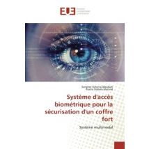 Système D'Accès Biométrique Pour La Sécurisation D'Un Coffre Fort : Système Multimodal