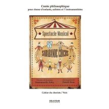 Sarabande Circus : Conte Philosophique (choristes)