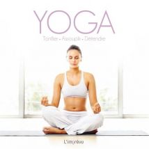 Yoga - Tonifier, Assouplir, Détendre
