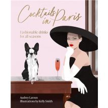 Cocktails In Paris - Fashionable Drinks For All Seasons