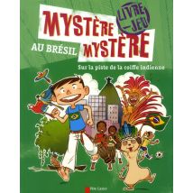 Mystère, Mystère Au... Brésil - Sur La Piste De La Coiffe Indienne