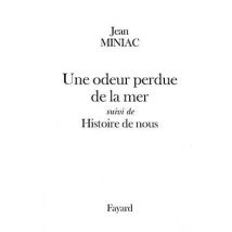 Une Odeur Perdue De La Mer - Histoire De Nous