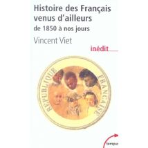Histoire Des Français Venus D'Ailleurs - De 1850 À Nos Jours