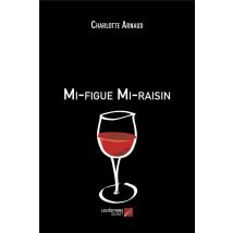 Mi-figue Mi-raisin