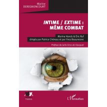Intime / Extime : Même Combat : Marina Hands & Éric Ruf Dirigés Par Patrice Chéreau Et Par Yves Beaunesne