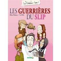 Les Citadines T.1 - Les Guerrières Du Slip