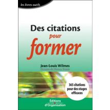 Des Citations Pour Former : 365 Citations Pour Des Stages Efficaces - Les Livres Outils