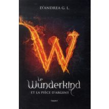 Wunderkind T.1 - La Pièce D'Argent