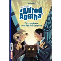 Les Enquêtes D'Alfred Et Agatha Tome 3 : L'Extraordinaire Invention Du Dr Sorenson
