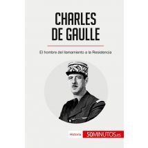 Charles De Gaulle : El Hombre Del Llamamiento A La Resistencia