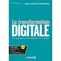 La Transformation Digitale : Des Organisations, Des Industries, De La Société