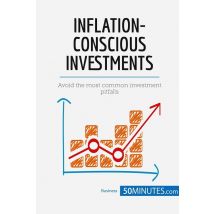 Inflation-conscious Investments : Avoid The Most Common Investment Pitfalls