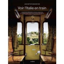 Voir L'Italie En Train : 50 Aventures Ferroviaires Au Pays De La Dolce Vita
