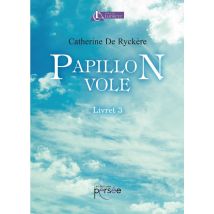Papillon Vole Tome 3