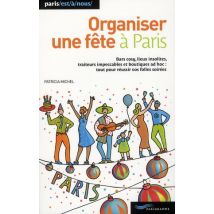 Organiser Une Fete A Paris 2010