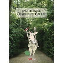 Dans Les Pas De Charles De Gaulle