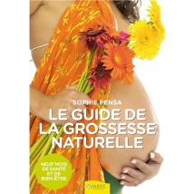 Le Guide De La Grossesse Naturelle